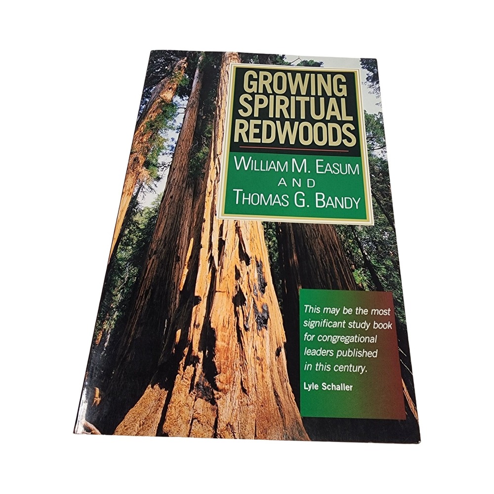 Growing Spiritual Redwoods William M Easum Thomas G Bandy Church Leadership Book